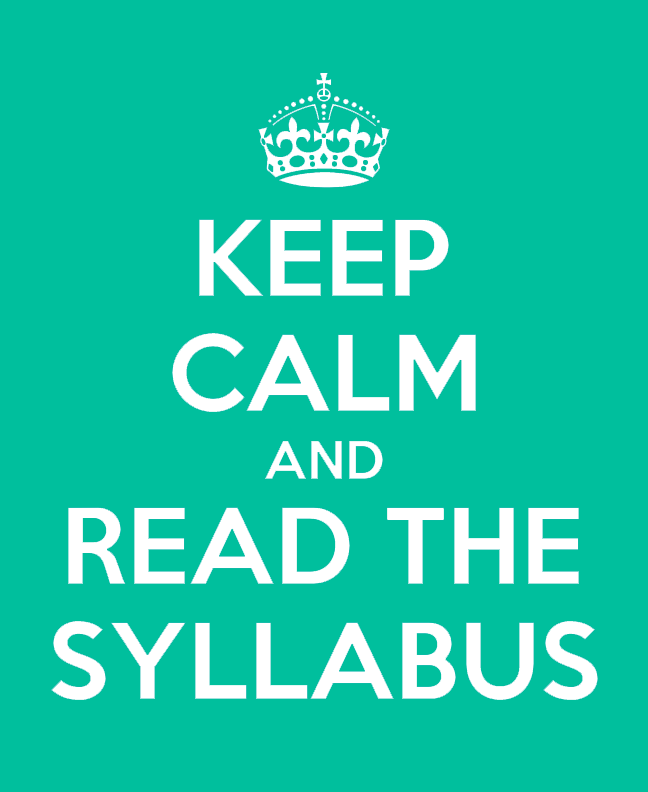 Keep Calm and Read The Syllabus