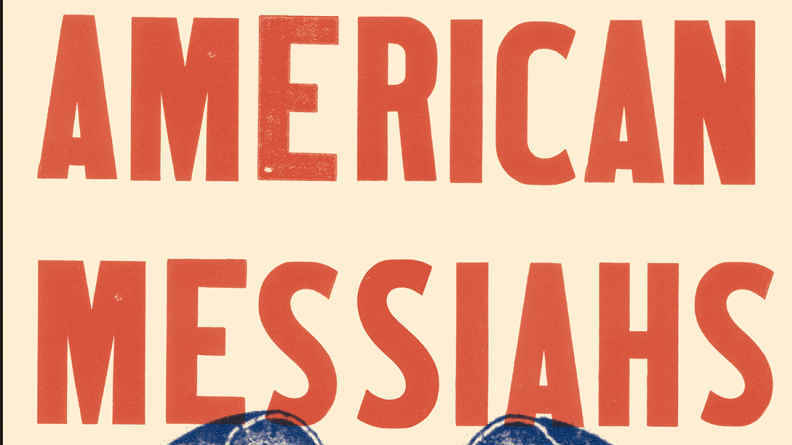 From Father Divine to Jim Jones: On the Phenomenon of American Messiahs