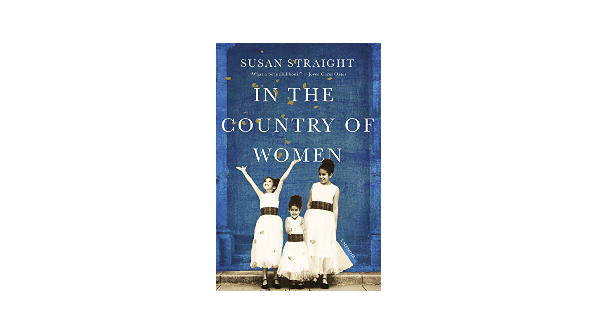 ‘In the Country of Women’: Featured Nonfiction from Susan Straight