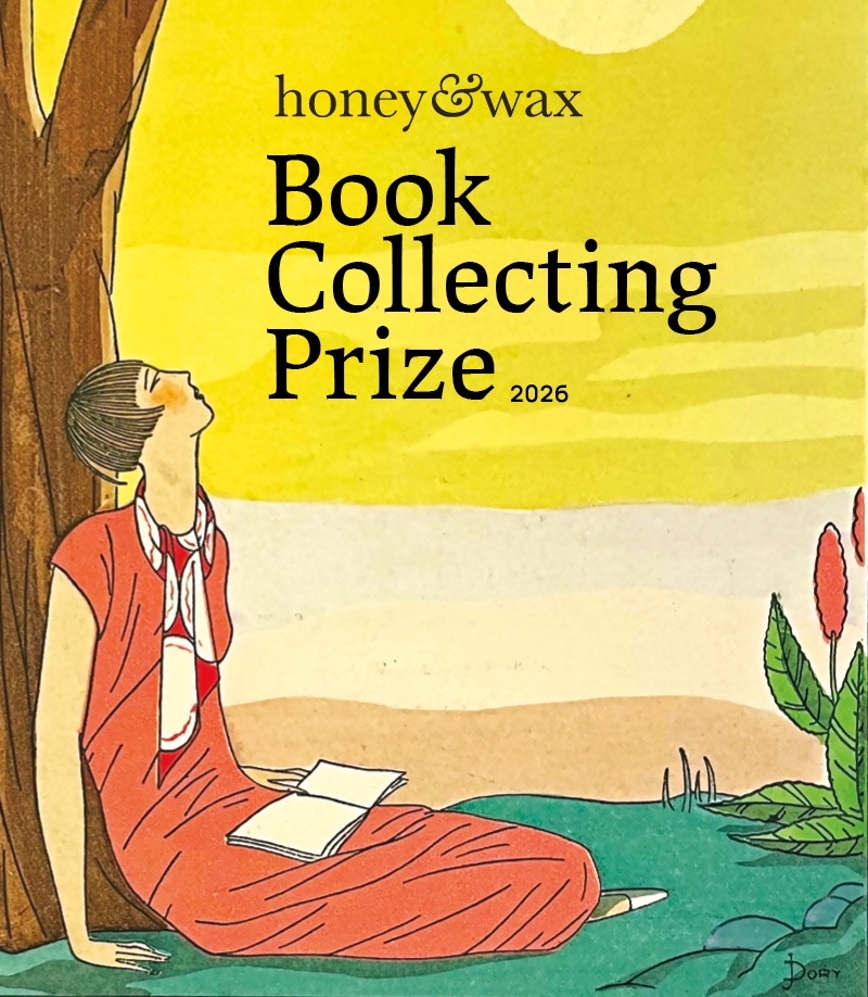 Meet the Winners of the 2026 Honey & Wax Book Collecting Prize Meet the Winners of the 2026 Honey & Wax Book Collecting Prize